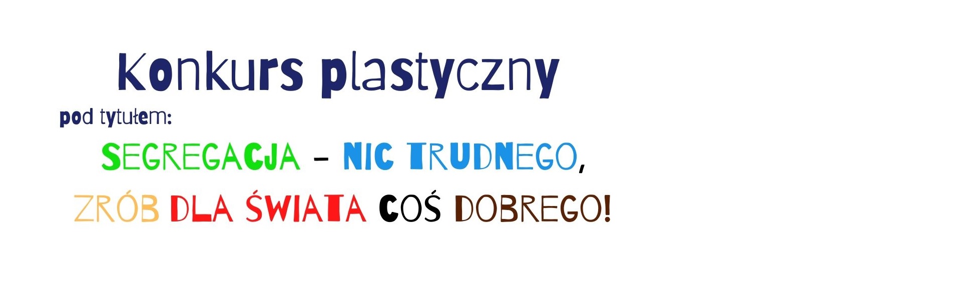 Wyniki konkursu plastycznego pn. Segregacja - nic trudnego, zrób dla Świata coś dobrego